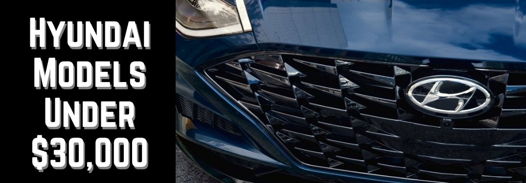Close Up of 2022 Hyundai Sonata Grille with White Hyundai Models Under $30,000 Text