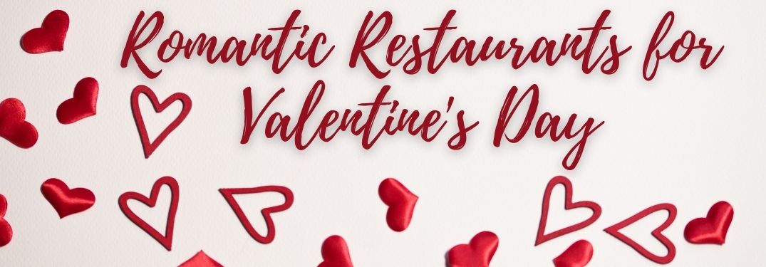 Red Hearts and Red Romantic Restaurants for Valentine's Day Text on White Background